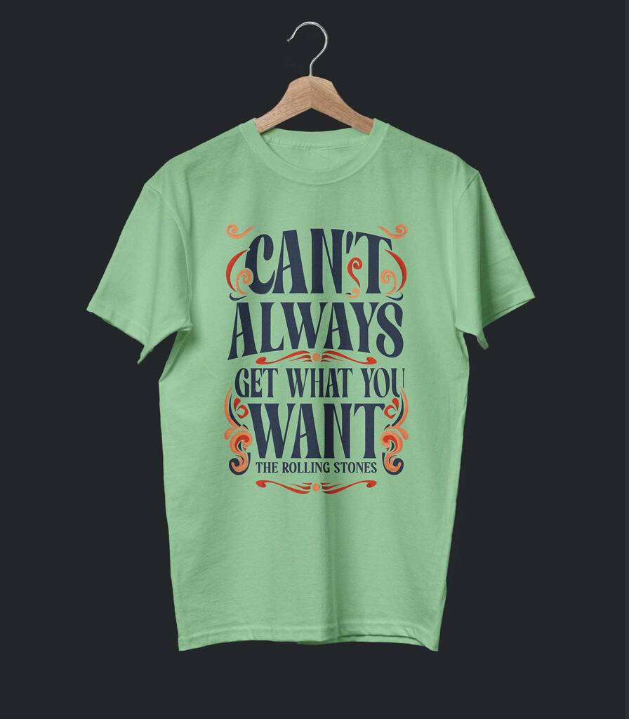Can't Always Get What You Want • The Rolling Stones Tribute T-shirt • Vintage Edition