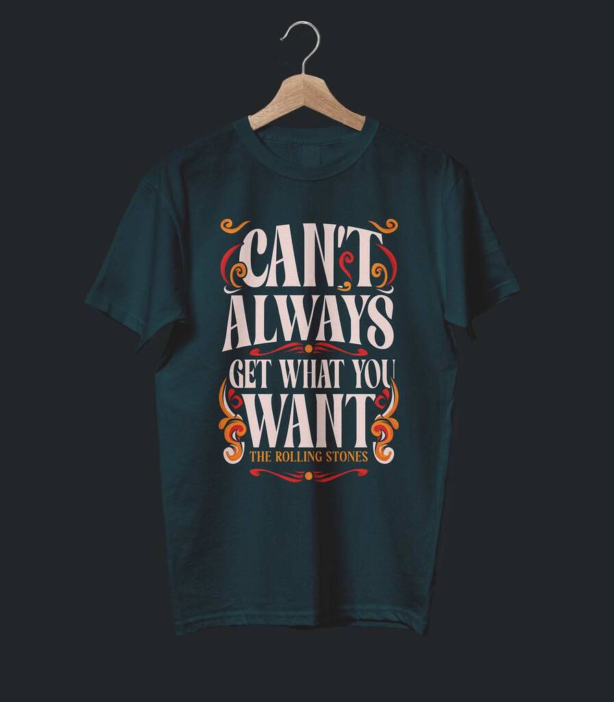 Can't Always Get What You Want • The Rolling Stones Tribute T-shirt • Vintage Edition