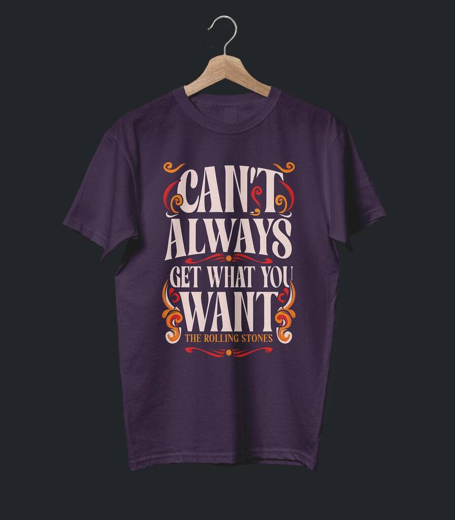 Can't Always Get What You Want • The Rolling Stones Tribute T-shirt • Vintage Edition