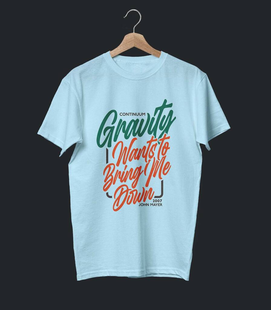 Gravity • John Mayer Typography T-shirt • Classic Edition