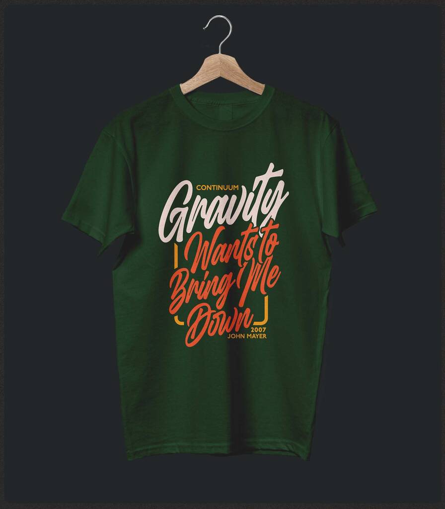 Gravity • John Mayer Typography T-shirt • Classic Edition