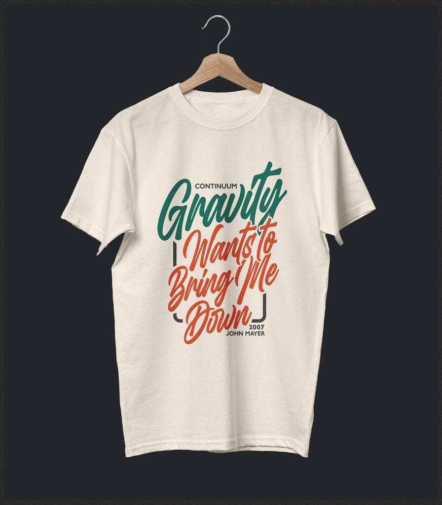 Gravity • John Mayer Typography T-shirt • Classic Edition