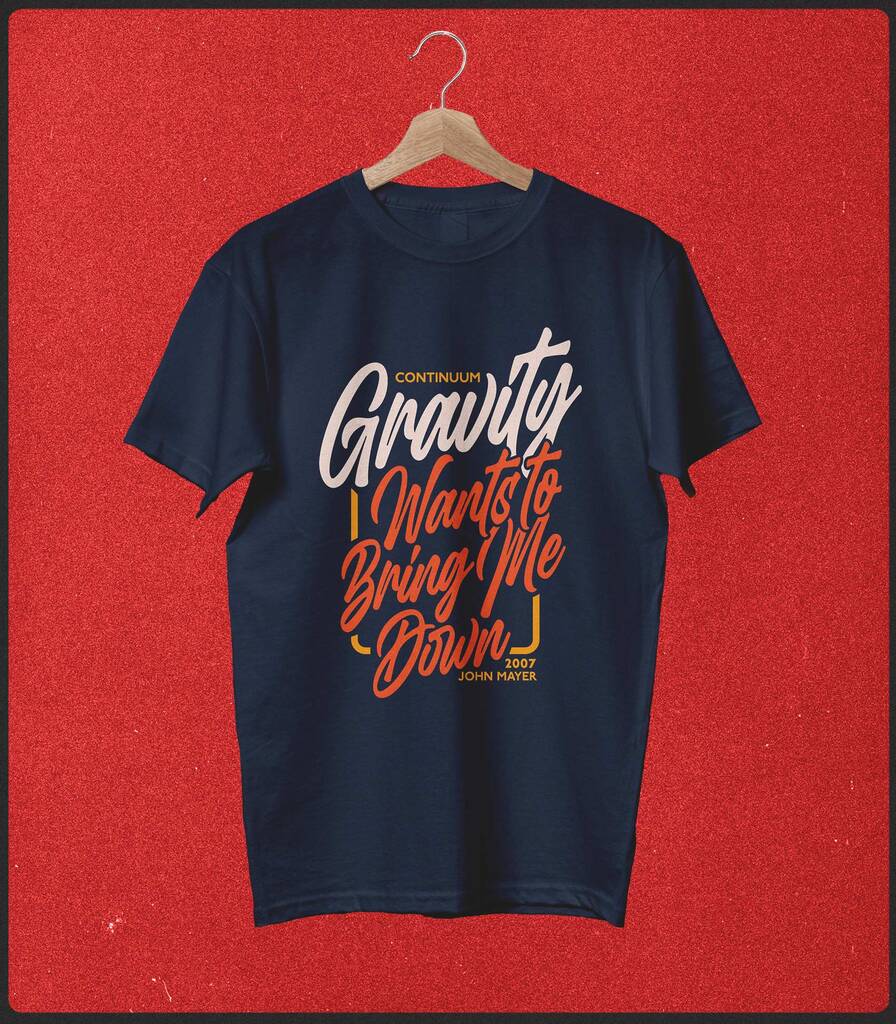 Gravity • John Mayer Typography T-shirt • Classic Edition