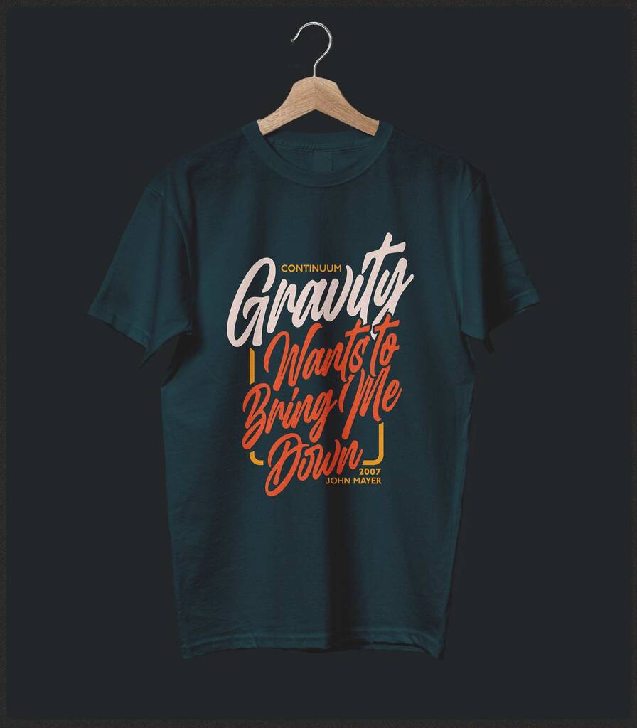 Gravity • John Mayer Typography T-shirt • Classic Edition