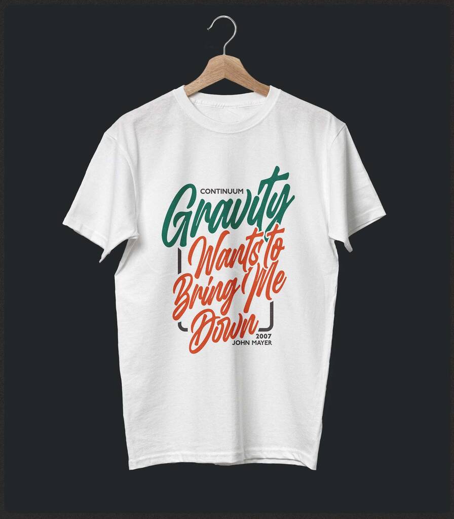 Gravity • John Mayer Typography T-shirt • Classic Edition