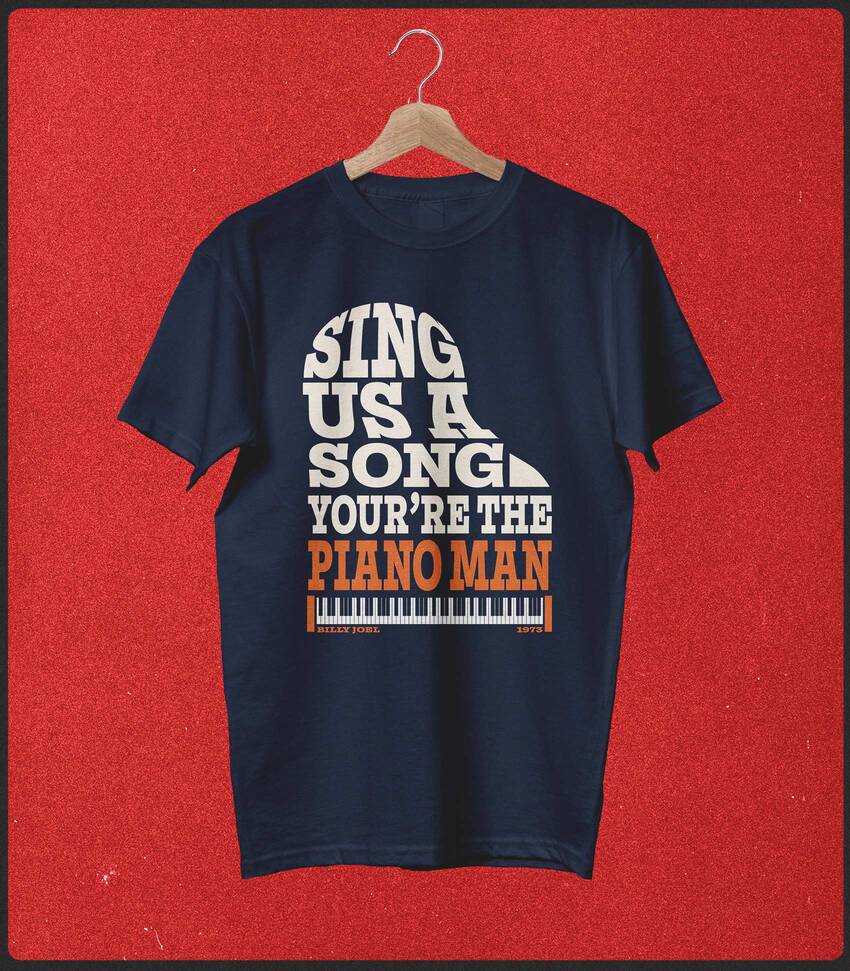 Piano Man • Billy Joel Typography Tribute T-shirt • Summer Edition